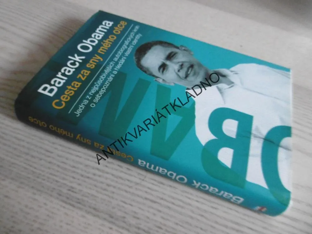 CESTA ZA SNY MÉHO OTCE, BARACK OBAMA, **an