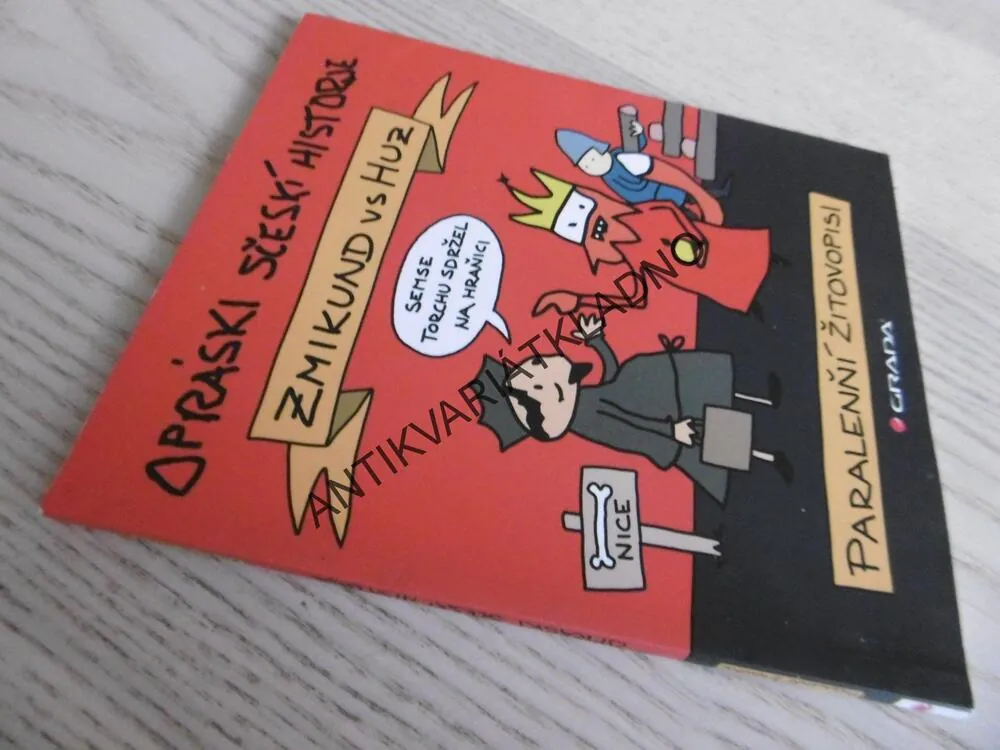 OPRÁSKI Z SČESKÍ HISTORJE, ZMIKUND VS HUZ, PARALENŇÍ ŽIVOTOPISI, **an