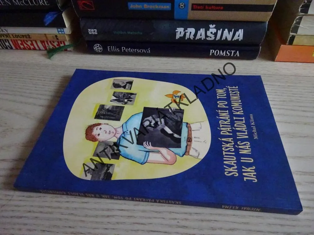SKAUTSKÁ PÁTRÁNÍ PO TOM, JAK U NÁS VLÁDLI KOMUNISTÉ, MICHAL KLÍMA, **an