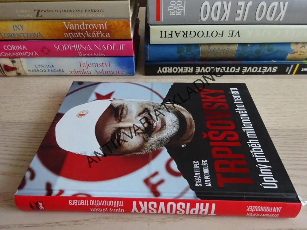 TRPIŠOVSKÝ, ÚPLNÝ PŘÍBĚH MILIONOVÉHO TRENÉRA, FILÍPEK, PODROUŽEK, **an