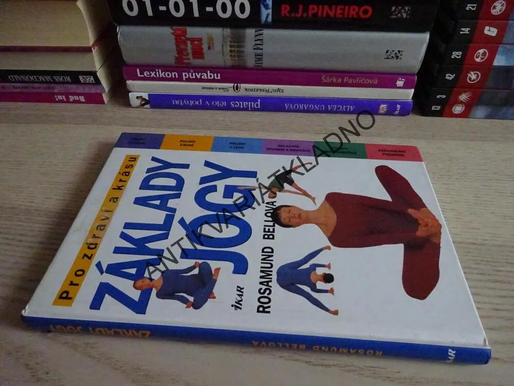 ZÁKLADY JÓGY, PRO ZDRAVÍ A KRÁSU, ROSAMUND BELLOVÁ, **an