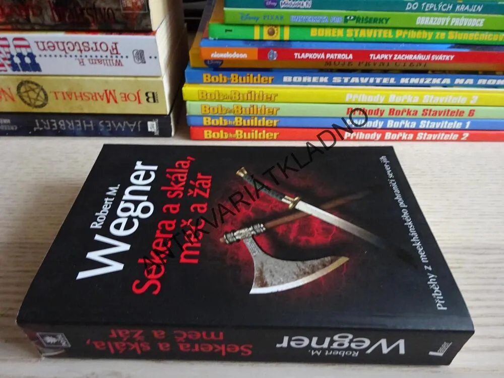 SEKERA A SKÁLA, MEČ A ŽÁR, ROBERT M. WEGNER, **an