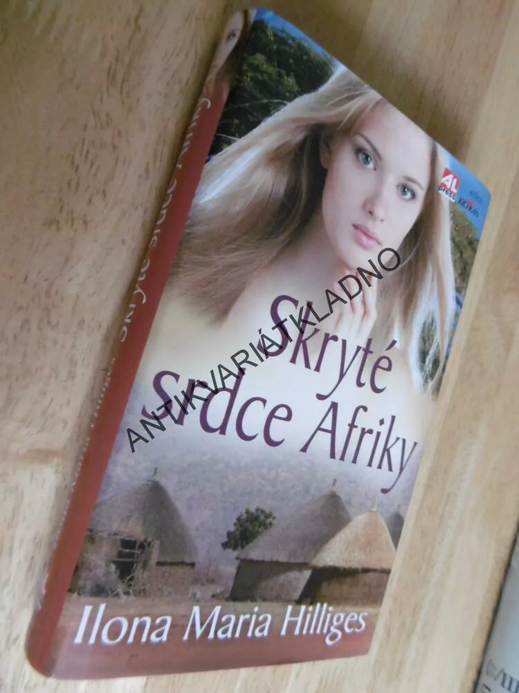 SKRYTÉ SRDCE AFRIKY, ILONA MARIA HILLIGES, **an