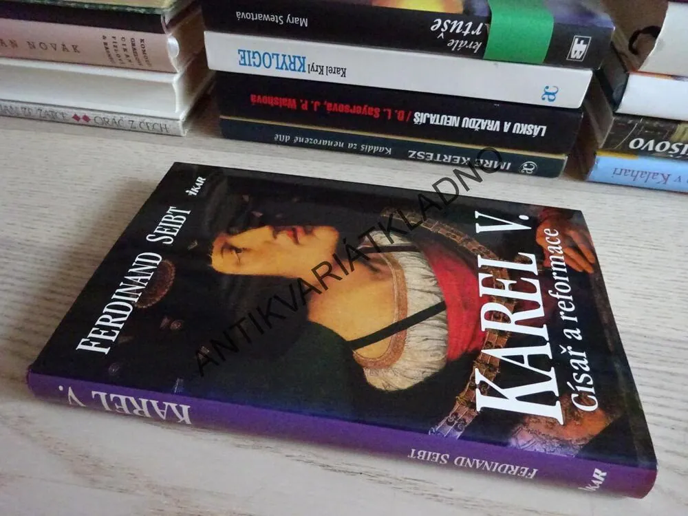 KAREL V., CÍSAŘ A REFORMACE, FERDINAND SEIBT, **an
