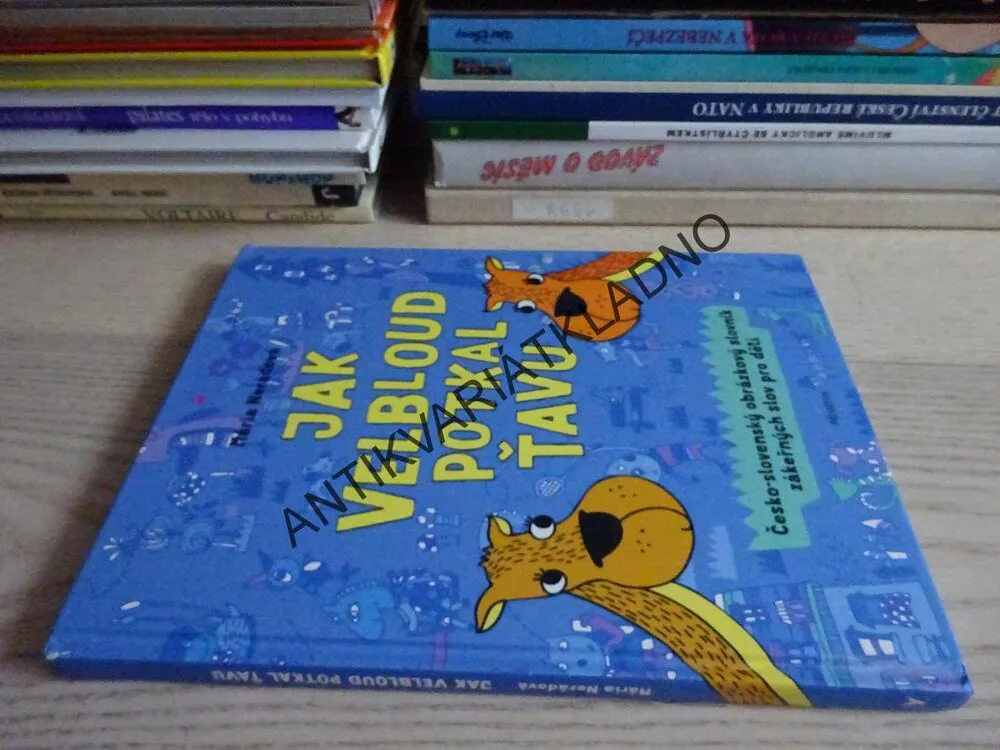 JAK VELBLOUD POTKAL ŤAVU, MÁRIA NERÁDOVÁ, **an
