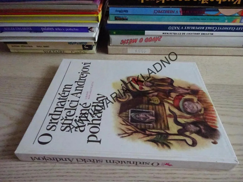 O SRDNATÉM STŘELCI ANDREJOVI A JINÉ POHÁDKY, **an