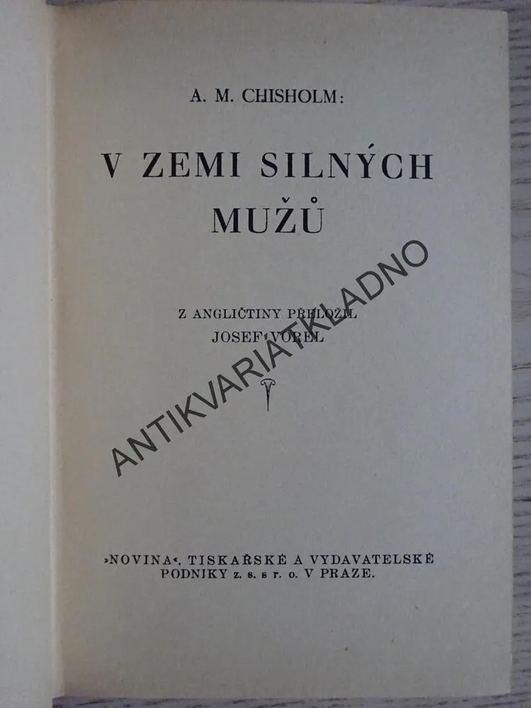 V ZEMI SILNÝCH MUŽŮ, A. M. CHISHOLM, **an
