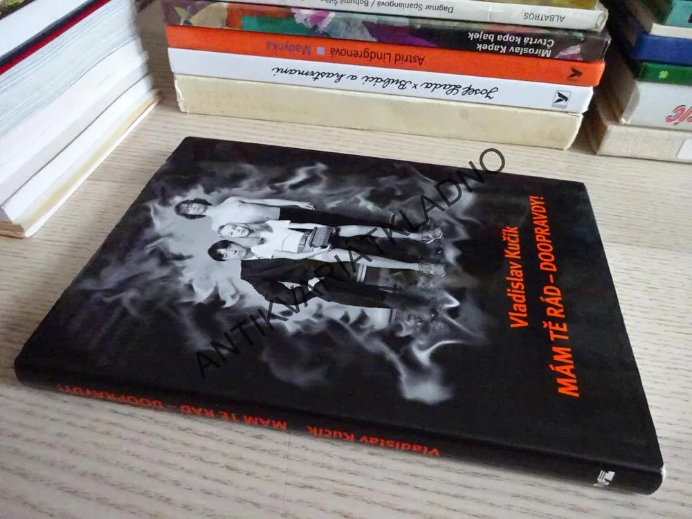 MÁM TĚ RÁD - DOOPRAVDY!, VLADISLAV KUČÍK, **an