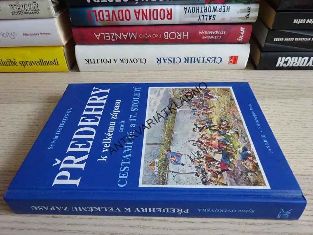 PŘEDEHRY K VELKÉMU ZÁPASU ANEB CESTAMI 16. A 17. STOLETÍ, SYLVIA OSTROVSKÁ, **an 