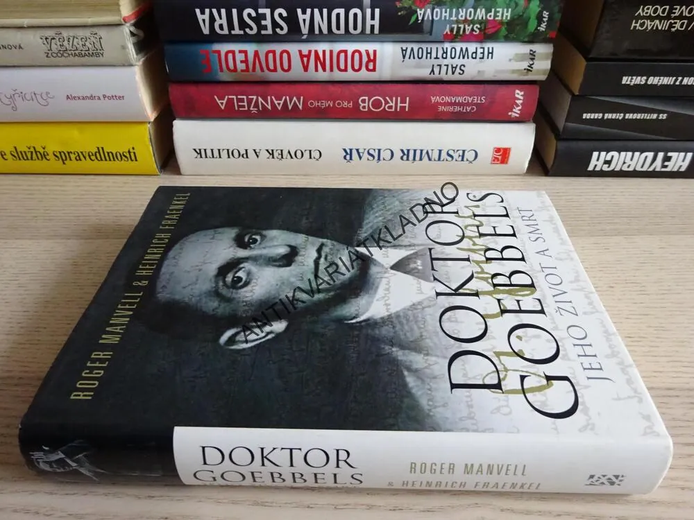 DOKTOR GOEBELS, JEHO ŽIVOT A SMRT, ROGER MANVELL, HEINRICH FRAENKEL, **an