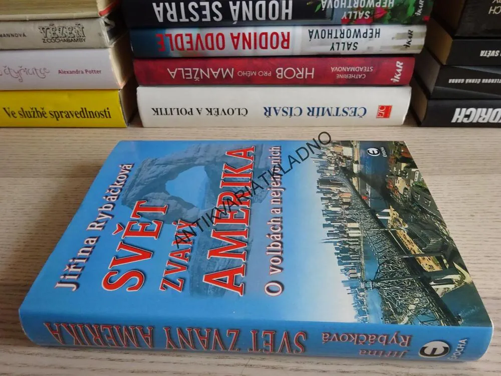 SVĚT ZVANÝ AMERIKA, O VOLBÁCH A NEJEN O NICH, JIŘINA RYBÁČKOVÁ, **an