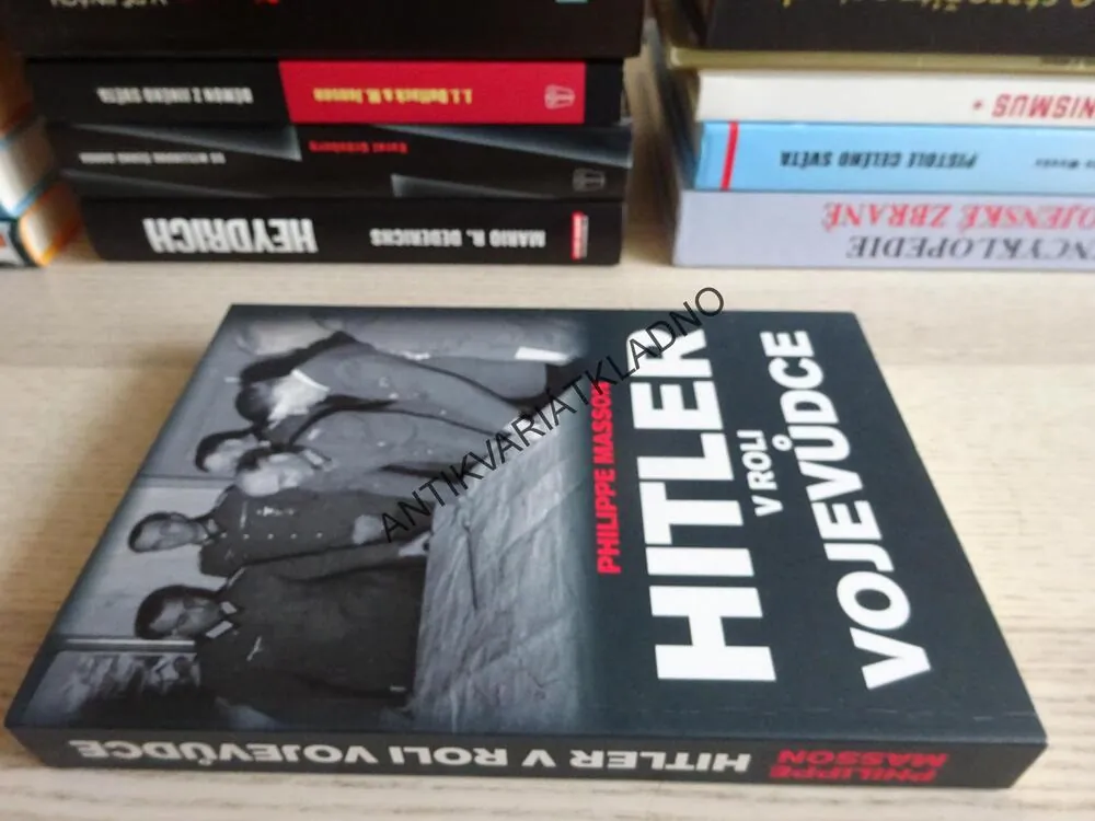HITLER V ROLI VOJEVŮDCE, PHILIPPE MASSON, **an