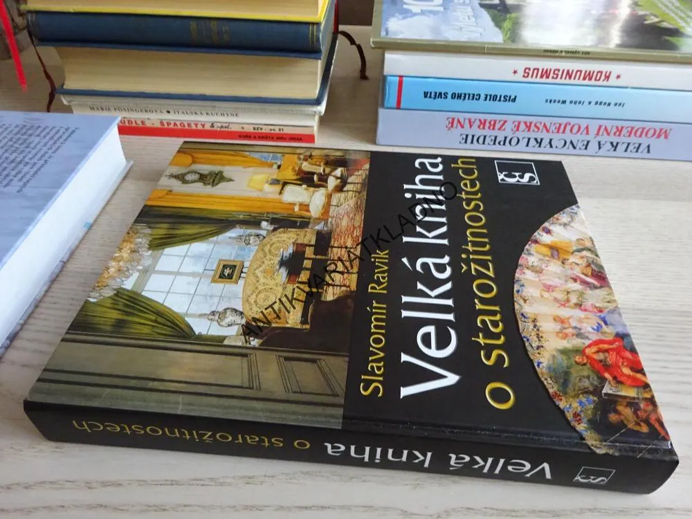 VELKÁ KNIHA O STAROŽITNOSTECH, SLAVOMÍR RAVIK, **an