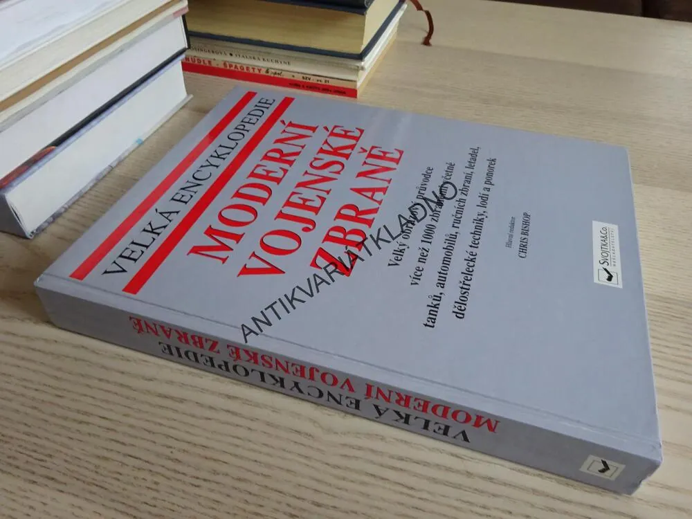 MODERNÍ VOJENSKÉ ZBRANĚ, VELKÁ ENCYKLOPEDIE, CHRIS BISHOP, **an