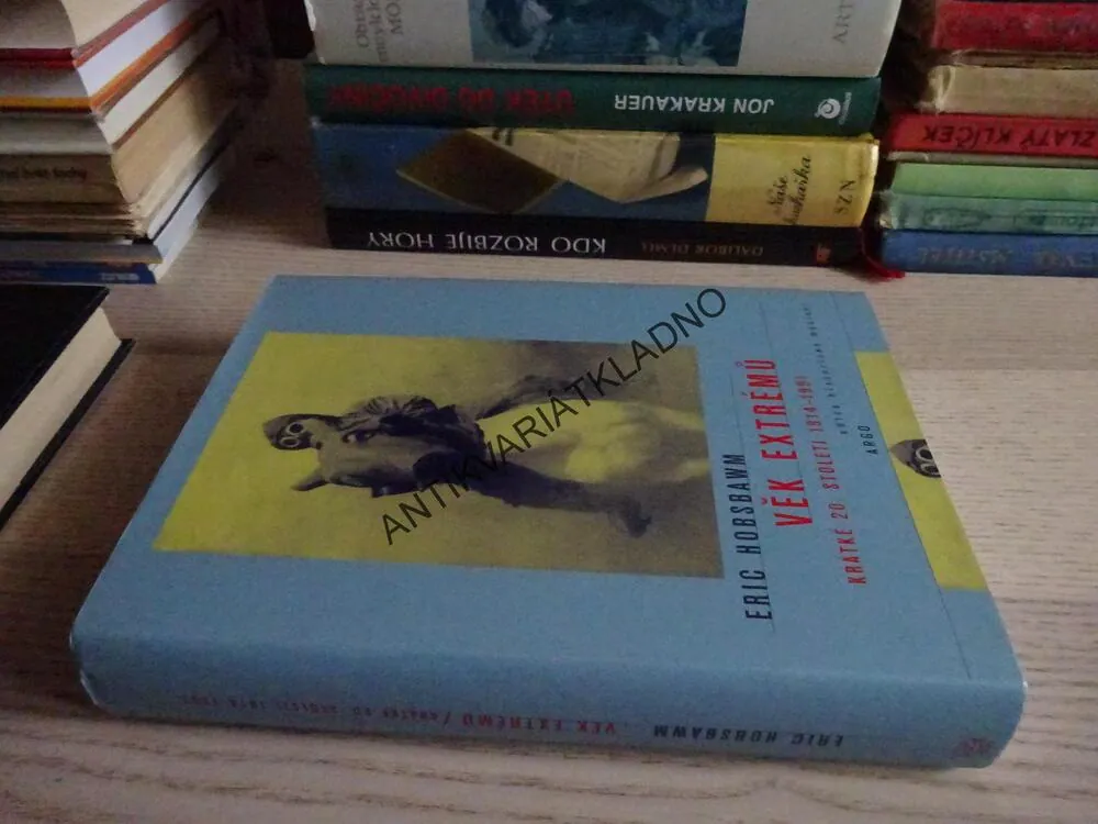 VĚK EXTRÉMŮ, KRÁTKÉ 20. STOLETÍ 1914-1991, ERIC HOBSBAWM, **an