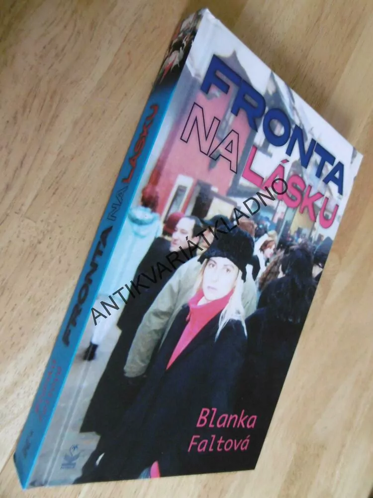 FRONTA NA LÁSKU, BLANKA FALTOVÁ, **an