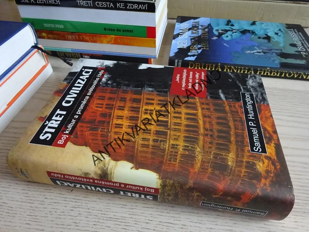 STŘET CIVILIZACÍ, BOJ KULTUR A PROMĚNA SVĚTOVÉHO ŘÁDU, SAMUEL P. HUNTINGTON, **an