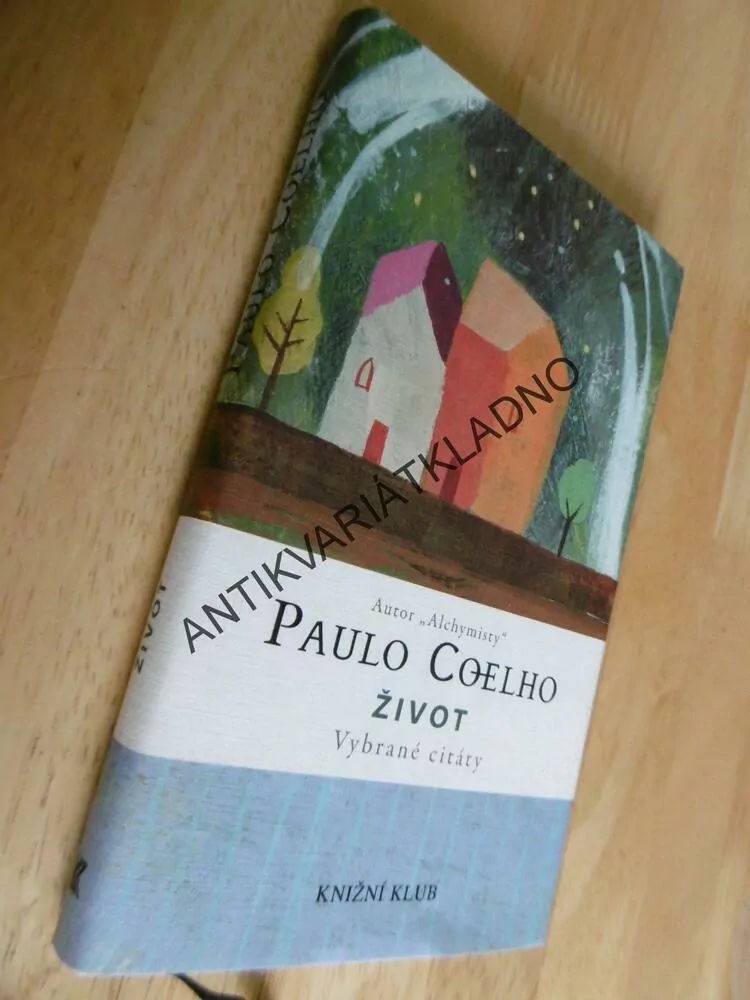ŽIVOT, PAULO COELHO, VYBRANÉ CITÁTY, **an