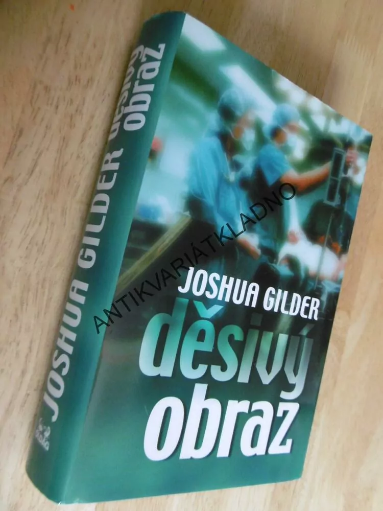 DĚSIVÝ OBRAZ, JOSHUA GILDER, **an
