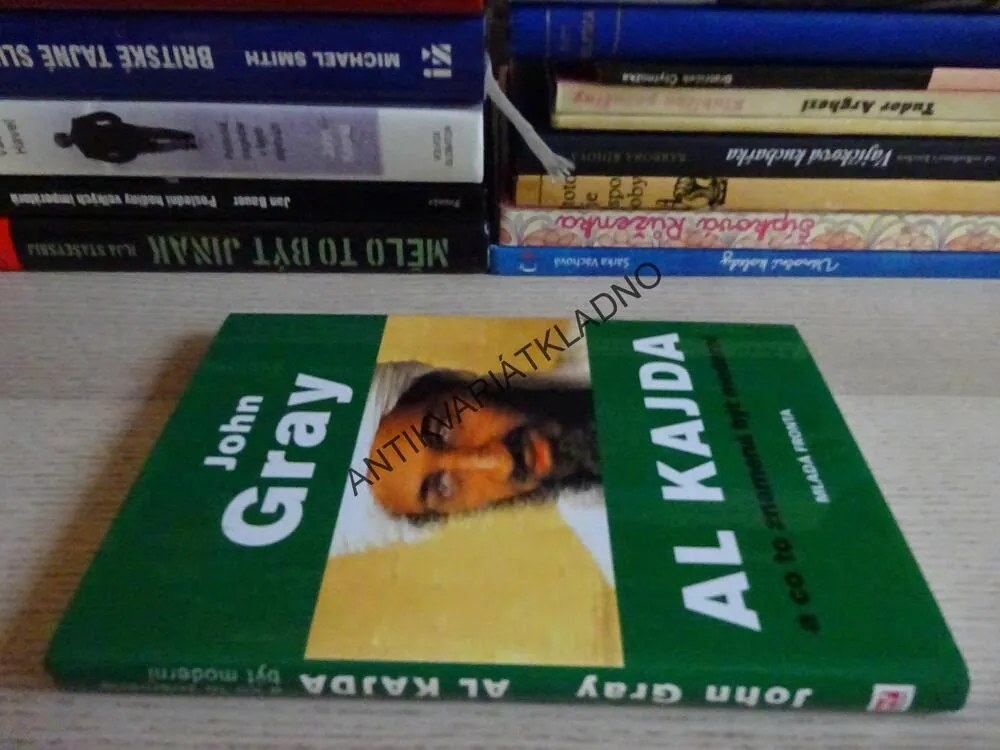 AL KAJDA A CO TO ZNAMENÁ BÝT MODERNÍ, JOHN GRAY, **an