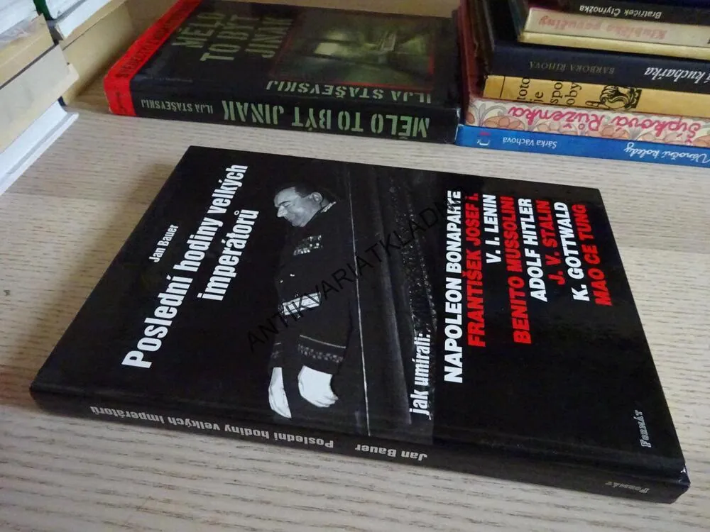 POSLEDNÍ HODINY VELKÝCH IMPERÁTORŮ, JAN BAUER, **an