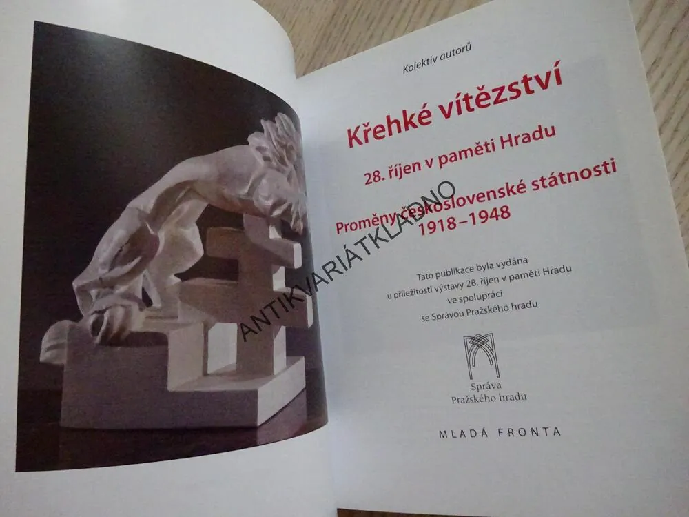 KŘEHKÉ VÍTĚZSTVÍ, 28. ŘÍJEN V PAMĚTI HRADU, KOLEKTIV AUTORŮ, **an