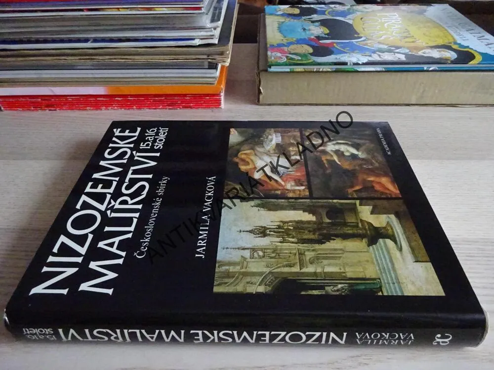 NIZOZEMSKÉ MALÍŘSTVÍ 15. A 16. STOLETÍ, JARMILA VACKOVÁ ,**an