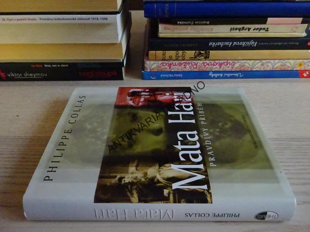 MATA HARI, PRAVDIVÝ PŘÍBĚH, PHILIPPE COLLAS, **an