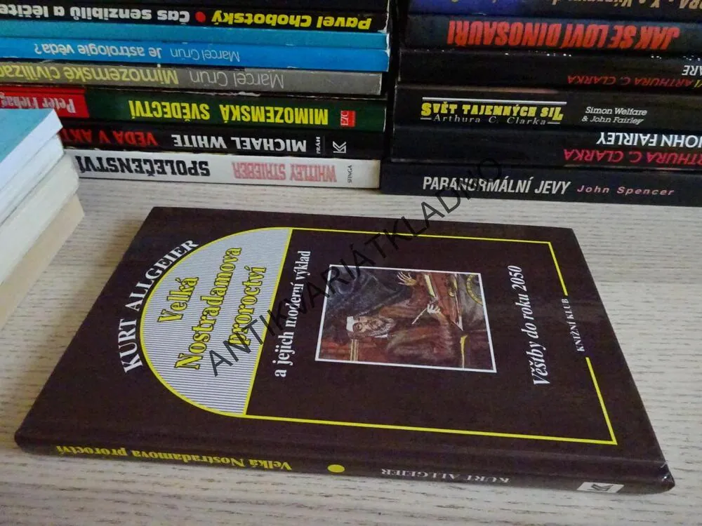 VELKÁ NOSTRADAMOVA PROROCTVÍ A JEJICH MODERNÍ VÝKLAD, VĚŠTBY DO ROKU 2050, KURT ALLGEIER, **an