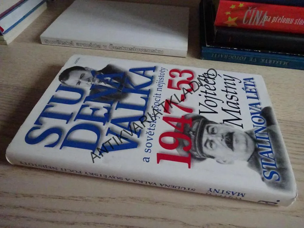 STUDENÁ VÁLKA A SOVĚTSKÝ POCIT NEJISTOTY, STALINOVA LÉTA 1947-53, VOJTĚCH MASTNÝ, **an