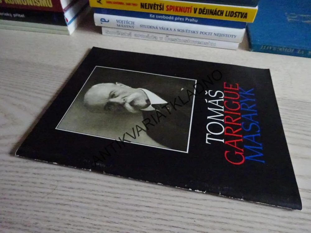 TOMÁŠ GARRIGUE MASARYK, **an