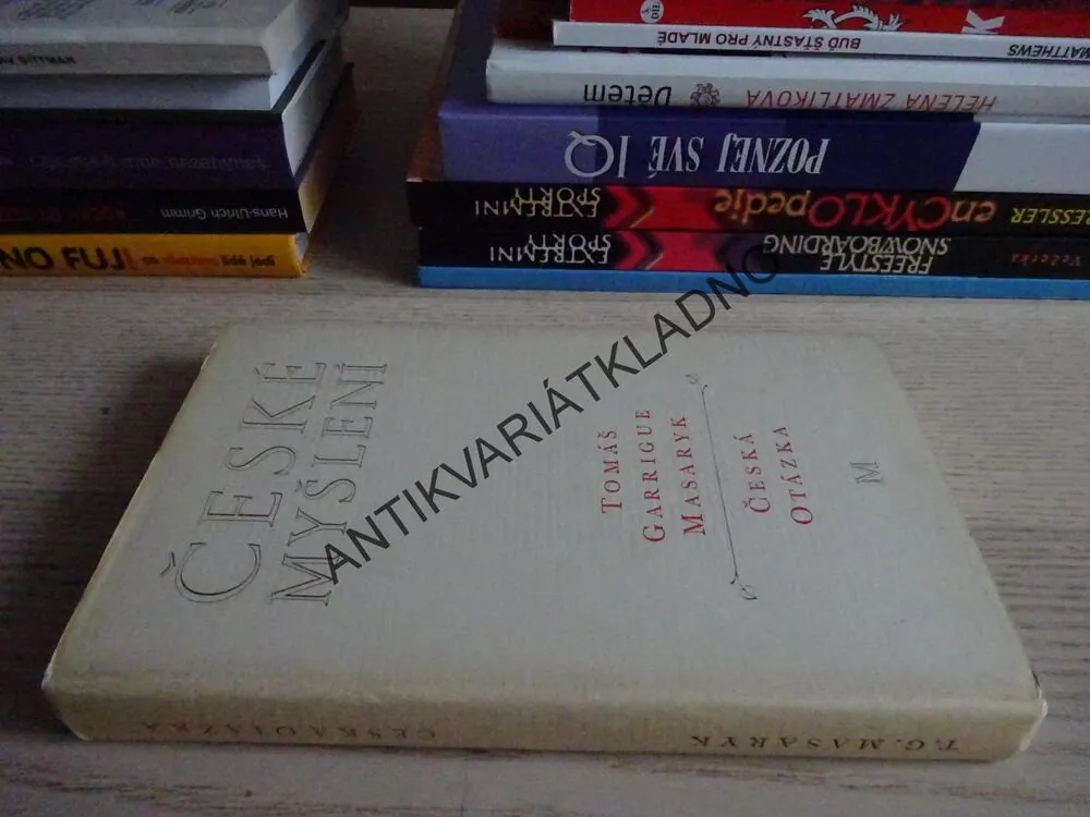ČESKÉ MYŠLENÍ, ČESKÁ OTÁZKA, TOMÁŠ GARRIGUE MASARYK, **an