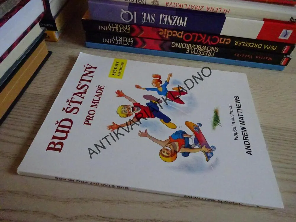 BUĎ ŠŤASTNÝ PRO MLADÉ, ANDREW MATTHEWS, **an