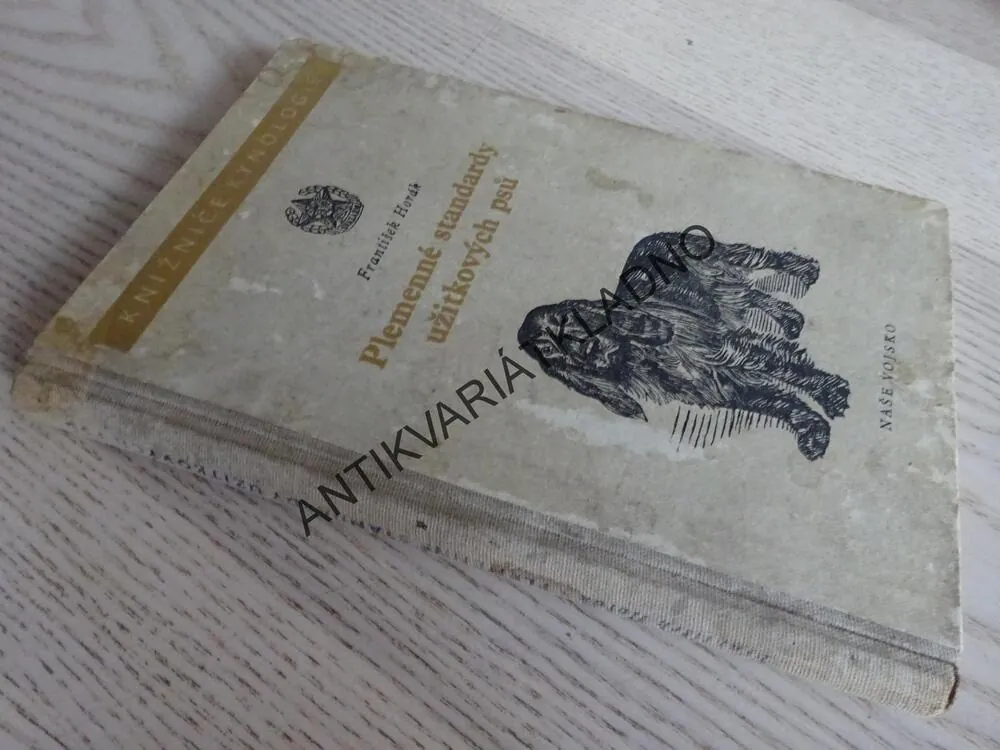 PLEMENNÉ STANDARDY UŽITKOVÝCH PSŮ, FRANTIŠEK HORÁK, KNIŽNICE KYNOLOGIE, **an