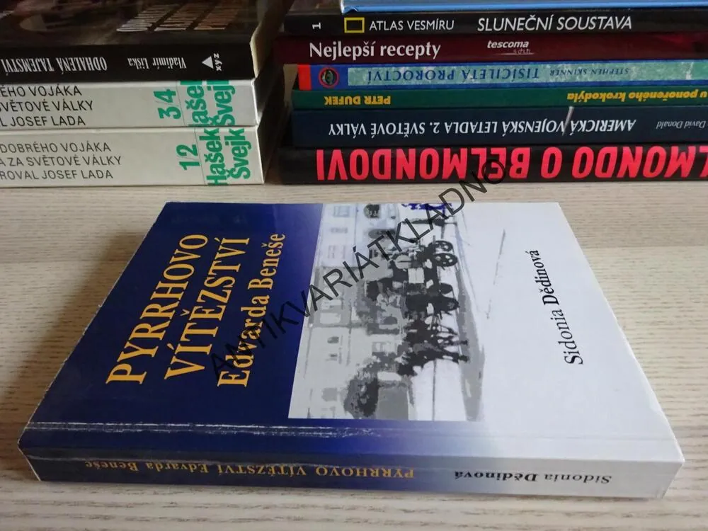 PYRRHOVO VÍTĚZSTVÍ EDVARDA BENEŠE, SIDONIA DĚDINOVÁ, **an