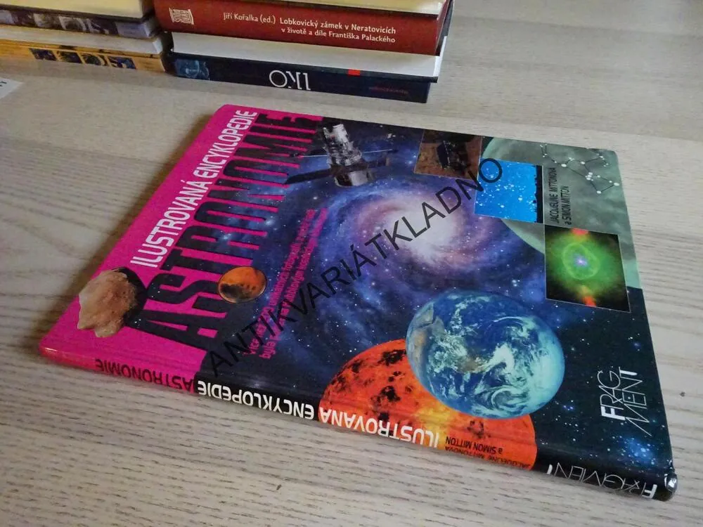 ILUSTROVANÁ ENCYKLOPEDIE ASTRONOMIE, JACQUELINE MITTONOVÁ, SIMON MITTON, **an