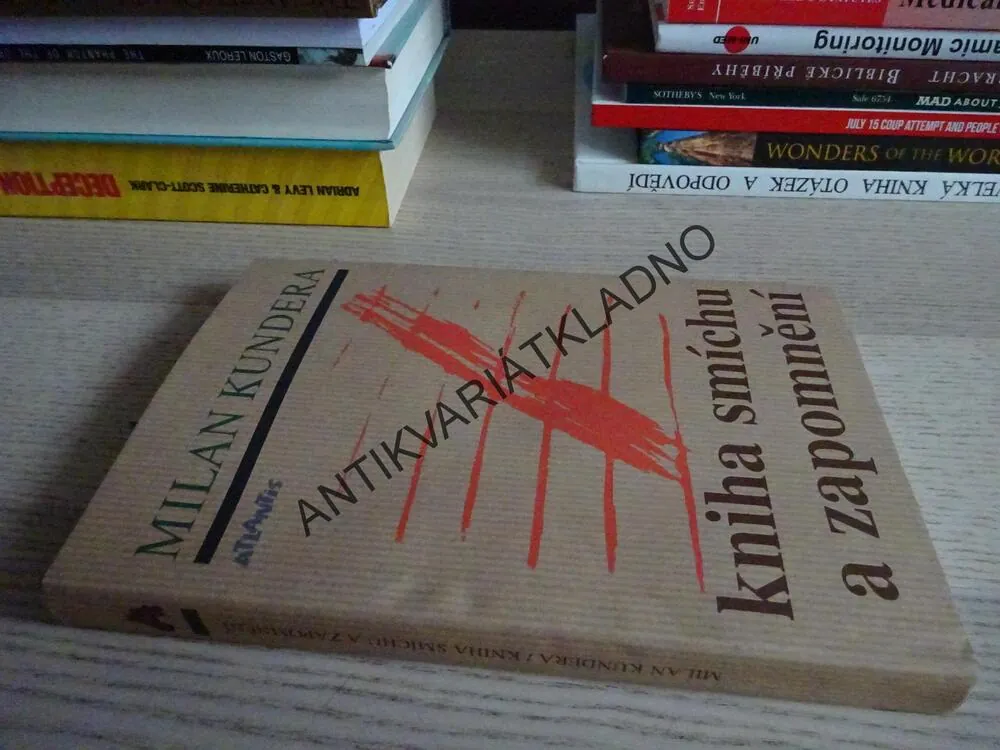 KNIHA SMÍCHU A ZAPOMNĚNÍ, MILAN KUNDERA, 2017, **an