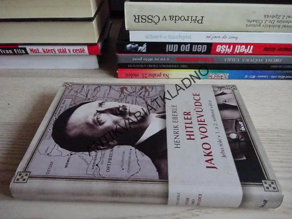 HITLER JAKO VOJEVŮDCE, HENRIK EBERLE, **an