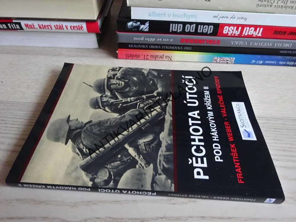 PĚCHOTA ÚTOČÍ POD HÁKOVÝM KŘÍŽEM II, FRANTIŠEK WEBER - VÁLEČNÉ EPIZODY, **an