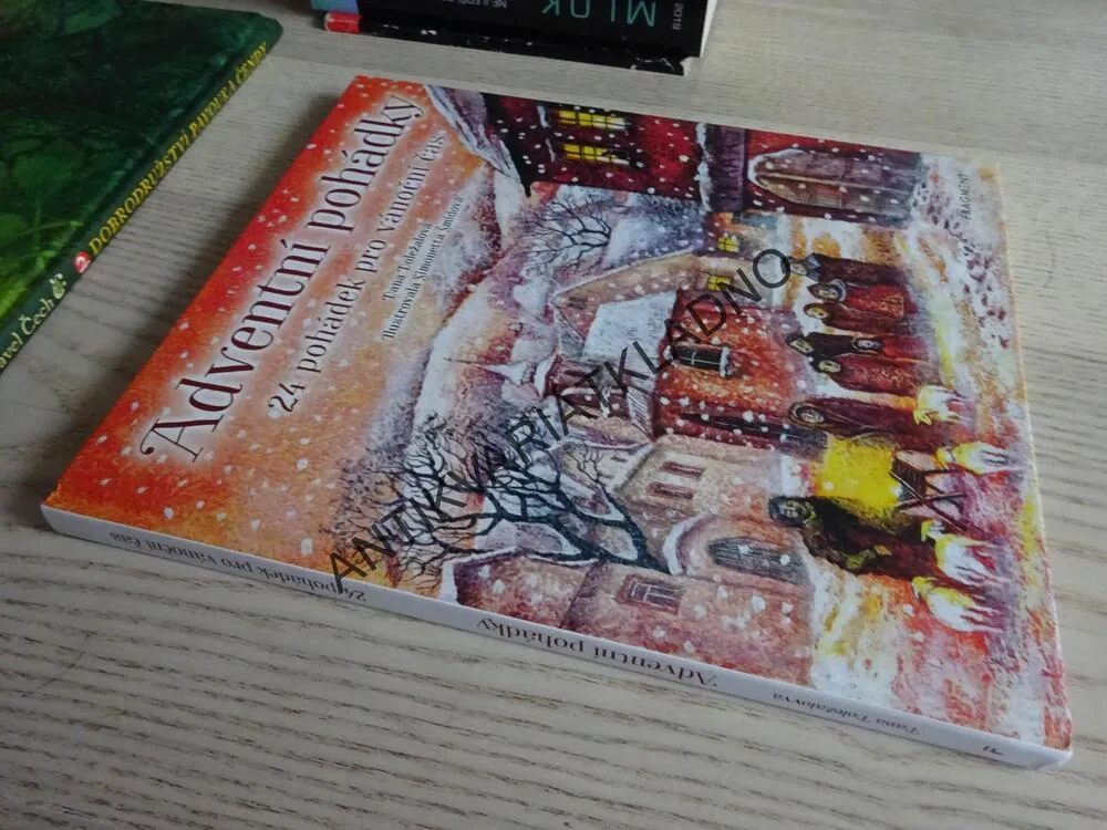 ADVENTNÍ POHÁDKY, 24 POHÁDEK PRO ADVENTNÍ ČAS, DANA DOLEŽALOVÁ, **an