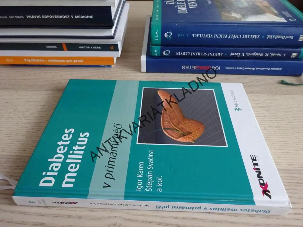DIABETES MELLITUS V PRIMÁRNÍ PÉČI, IGOR KAREN, ŠTĚPÁN SVAČINA A KOLEKTIV, **an