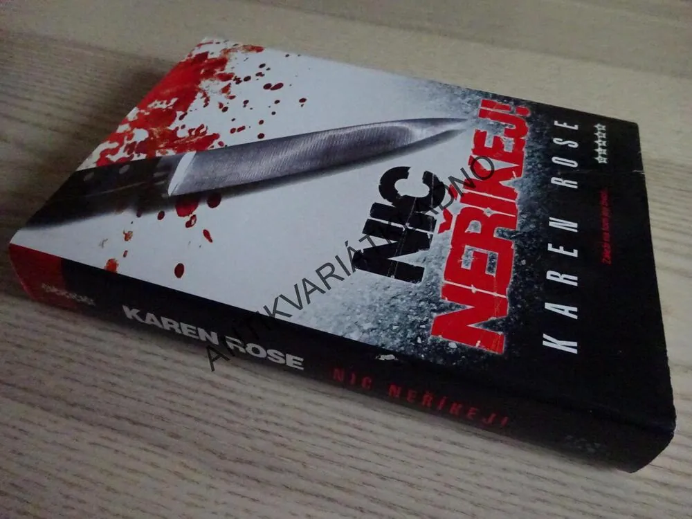NIC NEŘÍKEJ! KAREN ROSE, **an