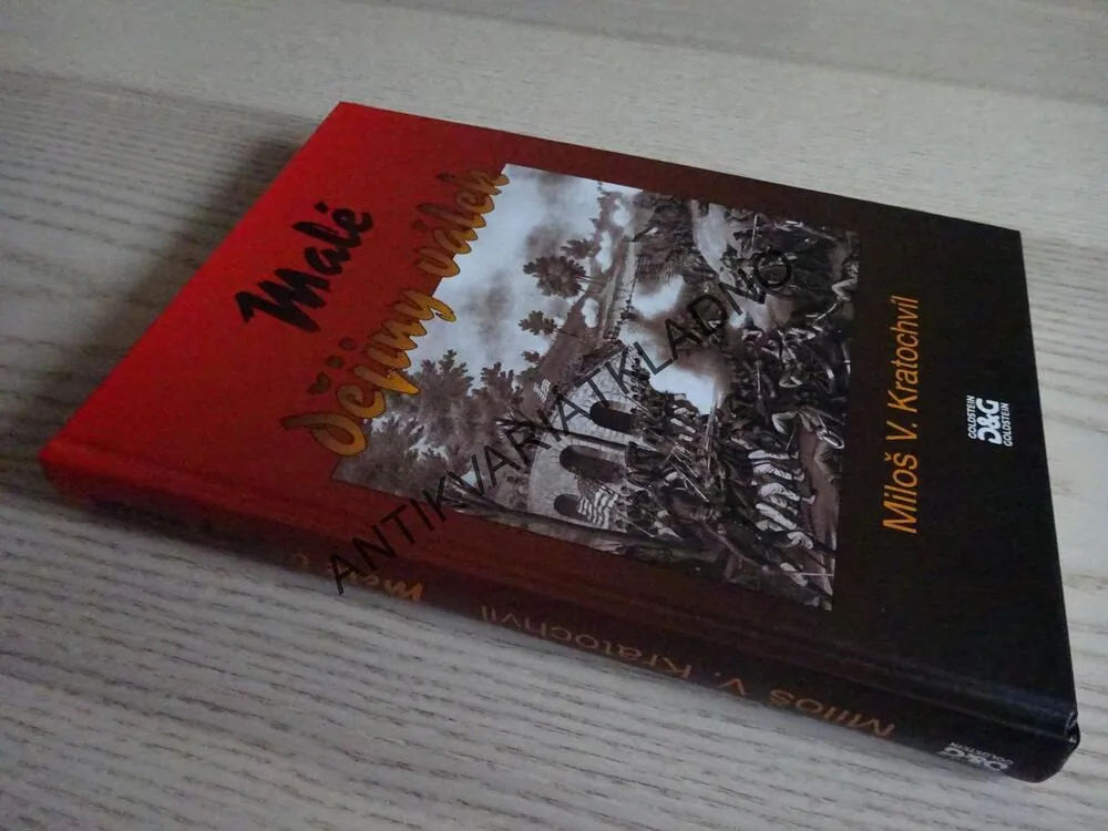 MALÉ DĚJINY VÁLEK, MILOŠ V. KRATOCHVÍL, **an