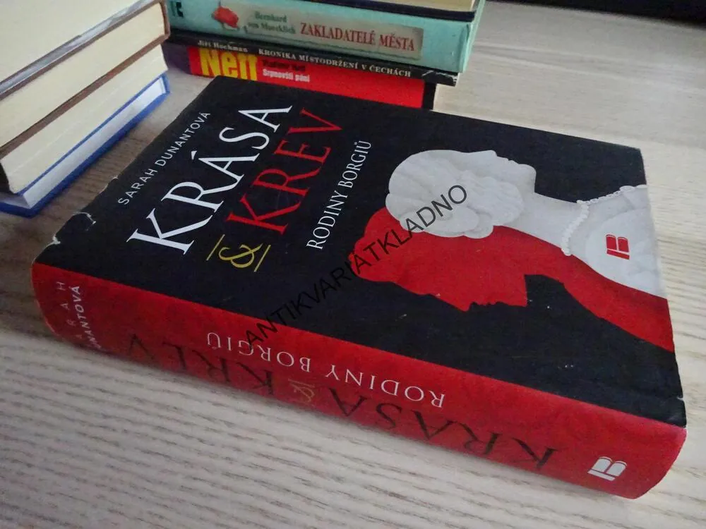 KRÁSA A KREV RODINY BORGIŮ, SARAH DUNANTOVÁ, **an