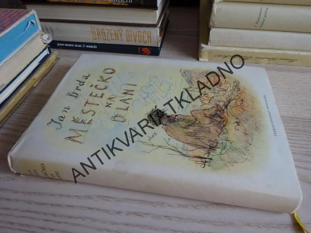 MĚSTEČKO NA DLANI, JAN DRDA, **an