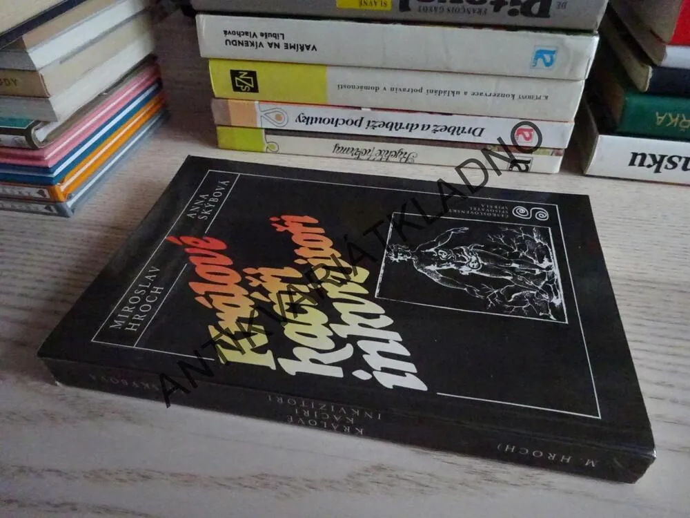 KRÁLOVÉ KACÍŘI INKVIZITOŘI, MIROSLAV HROCH, ANNA SKÝBOVÁ, **an