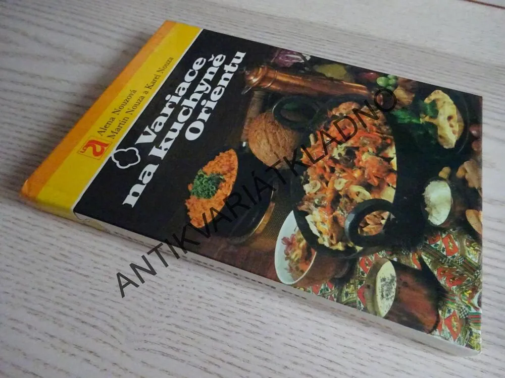 VARIACE NA KUCHYNĚ ORIENTU, ALENA NOUZOVÁ, MARTIN NOUZA, KAREL NOUZA, **an