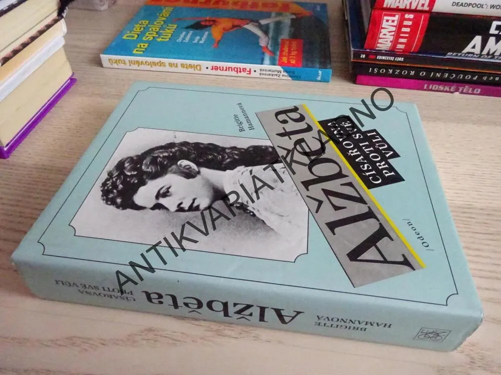 ALŽBĚTA, CÍSAŘOVNA PROTI SVÉ VŮLI, BRIGITTE HAMANNOVÁ, **an