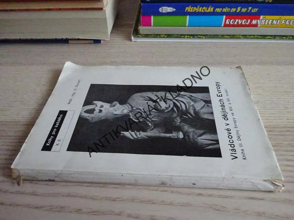 VLÁDCOVÉ V DĚJINÁCH EVROPY 3., OTAKAR DORAZIL, **an