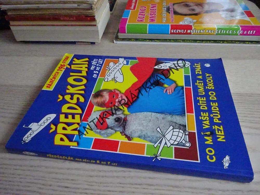 CO MÁ VAŠE DÍTĚ UMĚT A ZNÁT, NEŽ PŮJDE DO ŠKOLY, PŘEDŠKOLÁK, **an